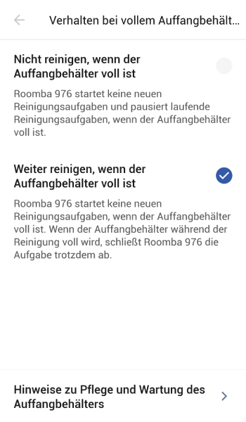 Ist der Behälter voll, kann der Roboter aufhören und warten bis Sie diesen entleeren oder er schließt seine Aufgabe dennoch ab.