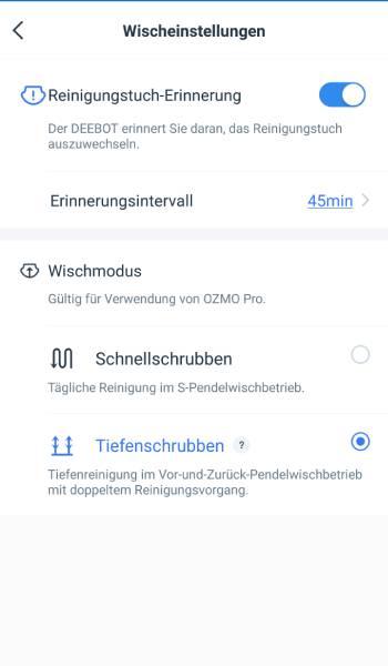 Beim Wischen kann zwischen Schnell- und Tiefenschrubben gewählt werden.